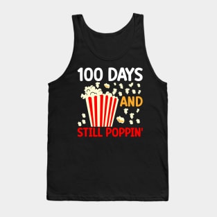 100th Day of School, 100 Days and Still Poppin' Tank Top